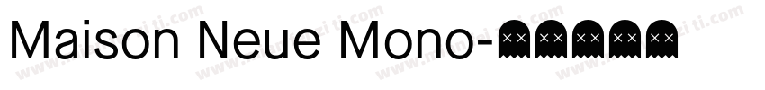 Maison Neue Mono字体转换